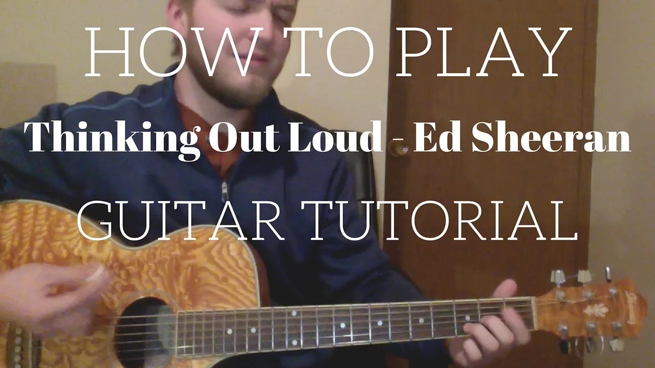 Guitar Chords & Lyrics for Thinking Out Loud by Ed Sheeran